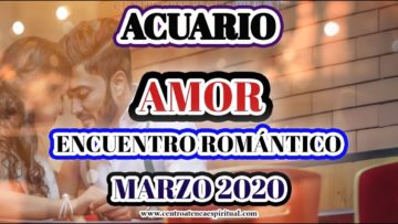 ACUARIO, ENCUENTRO ROMÁNTICO, MENSAJES DE ÁNGELES 2020