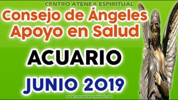 ACUARIO JUNIO 2019, CONSEJO DE MENSAJES DE ÁNGELES, CURACIÓN, SALUD ♒ ♥✨ ?