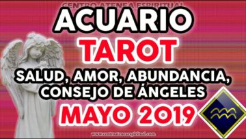 ACUARIO TAROT MAYO 2019, HOROSCOPO ACUARIO AMOR, MENSAJE DE ÁNGELES ♥✨ ?