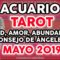 ACUARIO TAROT MAYO 2019, HOROSCOPO ACUARIO AMOR, MENSAJE DE ÁNGELES ♥✨ ?