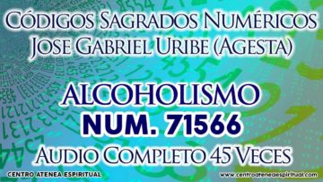 ALCOHOLISMO, CÓDIGOS SAGRADOS NUMÉRICOS, 71566.