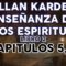 ALLAN KARDEC ESPIRITUS LIBRO CAPITULOS 5 Y 6 LIBRO SEGUNDO.