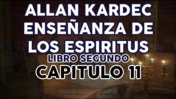 ALLAN KARDEC ESPIRITUS LIBRO SEGUNDO CAPÍTULO 11.