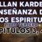 ALLAN KARDEC ESPIRITUS LIBRO TERCERO CAPÍTULOS 3, 4, 5.