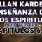 ALLAN KARDEC ESPIRITUS LIBRO TERCERO CAPÍTULOS 6, 7.