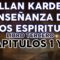 ALLAN KARDEC ESPIRITUS LIBRO TERCERO CAPÍTULOS 1, 2.