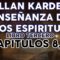 ALLAN KARDEC ESPIRITUS LIBRO TERCERO CAPÍTULOS 8, 9.