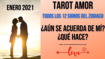 AMOR TAROT, AÚN ME RECUERDA, HORÓSCOPO 2021, PREDICCIONES 2021, ÁNGELES 2021, TODOS SIGNOS ZODIACO.