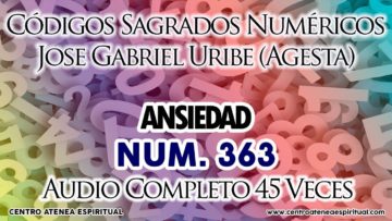 ANSIEDAD CODIGOS SAGRADOS NUMERICOS 363.