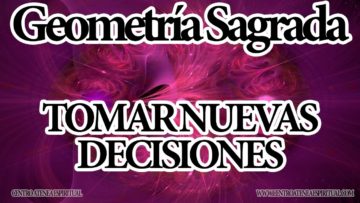 ARCTURIANOS SANACION DE GEOMETRIA SAGRADA PARA TOMAR NUEVAS DECISIONES.