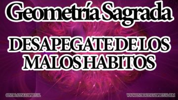 ARCTURIANOS SANACION DE GEOMETRIA SAGRADA PARA DESAPEGATE DE LOS MALOS HABITOS.