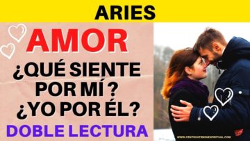 ARIES AMOR, QUÉ SIENTE POR Mí,  DOBLE LECTURA, PREDICCIONES 2020, HORÓSCOPOS.