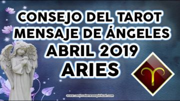 ARIES CONSEJO DEL TAROT, MENSAJE DE ÁNGELES Y ARCÁNGELES, TAROT 2019, ABRIL, STIVIA  ♥✨?