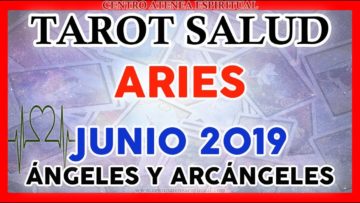 ARIES JUNIO 2019, TAROT DE SALUD, MENSAJES DE ARCÁNGELES, MENSAJES DE ÁNGELES ♈♥✨ ?