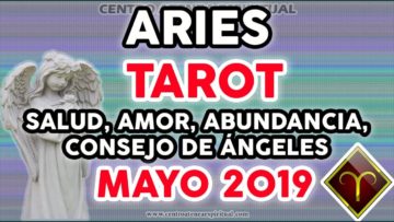 ARIES TAROT MAYO 2019, HOROSCOPO ARIES SALUD, AMOR, MENSAJE DE ÁNGELES, TAROT 2019 ♥✨ ?