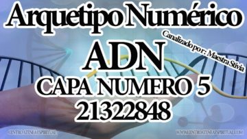 ARQUETIPOS NUMERICOS  12 CAPAS DEL ADN, CAPA 5 NUM. 21 32 28 48. CANALIZADO POR MAESTRA STIVIA.