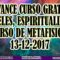 AVANCE CURSO ANGELES, METAFISICA GRATIS CLASE 18.