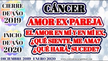 CÁNCER, ALMAS GEMELAS, COMIENZOS, CONEXIÓN CONTIGO, PREDICCIONES 2020.