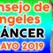 CÁNCER CONSEJO DE ÁNGELES Y ARCÁNGELES MAYO 2019 ♥✨ ?