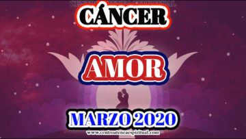 CÁNCER, ESTA SUFRIENDO, LLEGA A LOS EXTREMOS, VIENE HACIA TI, PREDICCIONES MARZO 2020.