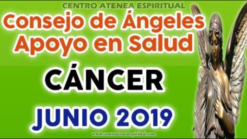 CÁNCER JUNIO 2019, CONSEJO DE MENSAJES DE ÁNGELES, CURACIÓN, SALUD ♋♥✨ ?