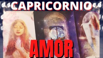 CAPRICORNIO AMOR, TAROT DOBLE LECTURA, MENSAJE ESPECIAL, MENSAJE DE ÁNGELES, PREDICCIONES, HORÓSCOPO