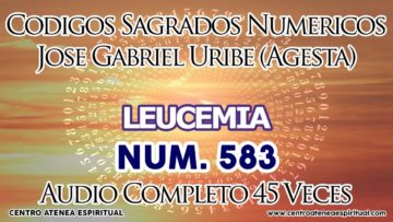 CODIGOS NUMERICOS SAGRADOS LEUCEMIA 583.