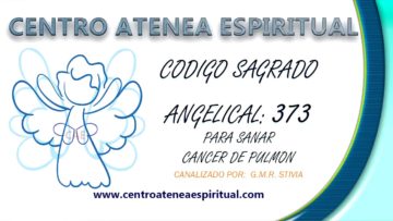 CODIGOS SAGRADOS NUMERICOS ANGELICAL PARA CANCER PULMON.