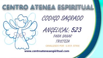 CODIGOS SAGRADOS NUMERICOS ANGELICAL PARA SANAR TRISTEZA.