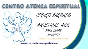 CODIGOS SAGRADOS NUMERICOS ANGELICAL PARA SANAR ANGUSTIAS.