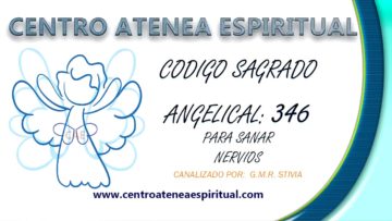 CODIGOS SAGRADOS NUMERICOS ANGELICAL PARA SANAR NERVIOS.