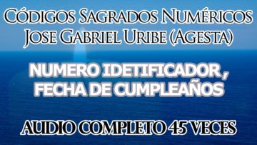 CODIGOS SAGRADOS NUMERICOS CUMPLEAÑOS NUMERO IDETIFICADOR CUMPLEAÑOS.