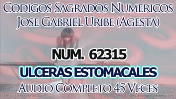 CODIGOS SAGRADOS NUMERICOS ULCERAS ESTOMACALES 62315.