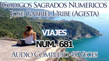 CODIGOS SAGRADOS NUMERICOS VIAJES 681.