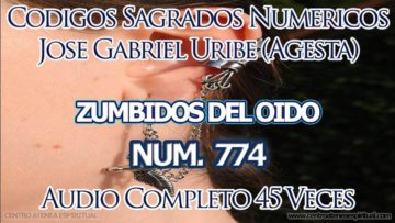 CODIGOS SAGRADOS NUMERICOS ZUMBIDOS DEL OIDO 774.