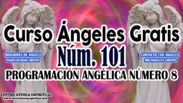 CURSO ANGELES 101, PROGRAMACION ANGELICA NUMERO 8.