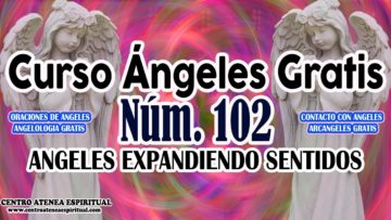 CURSO ANGELES 102, ANGELES EXPANDIENDO LOS SENTIDOS.