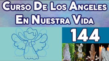 CURSO ANGELES 144, ES UN ÁNGEL.