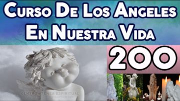 CURSO ANGELES 200, ANGEL DEL NACIMIENTO Y MUERTE.