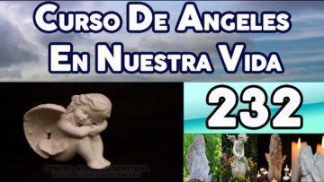 CURSO ÁNGELES 232, PROGRAMACIÓN ANGÉLICA NÚMERO 35.