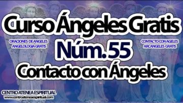 CURSO ANGELES 55, CONTACTO CON ANGELES.