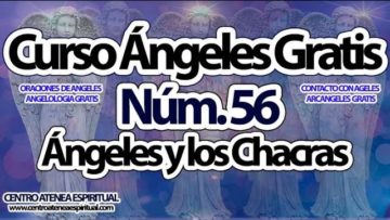 CURSO ANGELES 56, LOS ÁNGELES Y LOS CHACRAS.