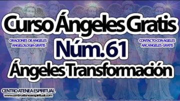 CURSO ANGELES 61, ÁNGELES DE LA TRANSFORMACION.