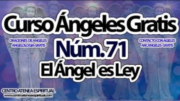 CURSO ANGELES 71, EL ANGEL ES LEY.