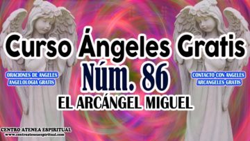 CURSO ANGELES 86, EL ARCANGEL MIGUEL.