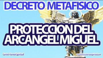 Decreto Metafísico de Conny Mendez Arcángel Miguel Defensa Psíquica.