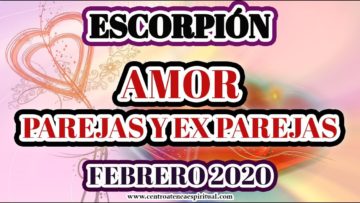 ESCORPIÓN AMOR, MIRA LO QUE QUIERE, HAY INQUIETUD 2020.