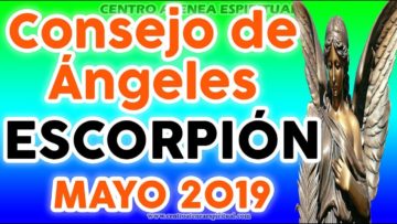 ESCORPIÓN CONSEJO DE ÁNGELES Y ARCÁNGELES MAYO 2019 ♥✨ ?