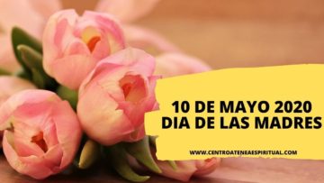 FELIZ DIA DE LAS MADRES 10 DE MAYO 2020