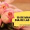 FELIZ DIA DE LAS MADRES 10 DE MAYO 2020